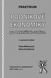 Praktikum Podnikové ekonomiky pro bakalářské studium, 2. vydání