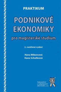 Praktikum podnikové ekonomiky pro magisterské studium, 2. vydání